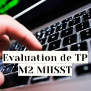 Note aux étudiants M2 MHSST évaluation de TP